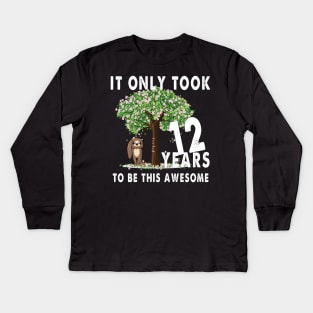 Sloth it only took 12 years to be this awesome Kids Long Sleeve T-Shirt